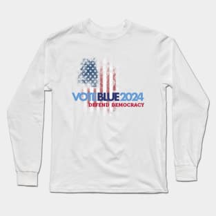 Vote Blue 2024 Defend Democracy Long Sleeve T-Shirt